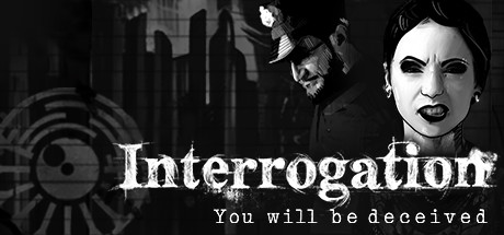 Steam header art for Interrogation: You will be deceived