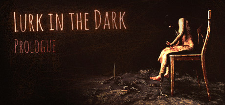 Steam header art for Lurk in the Dark : Prologue