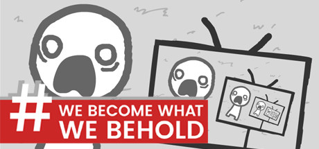 Steam header art for We Become What We Behold