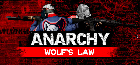 Steam header art for Anarchy: Wolf's law