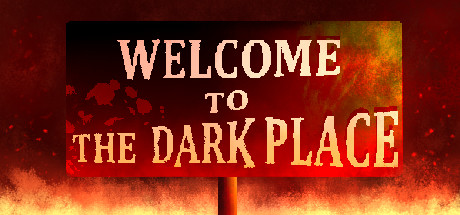 Steam header art for Welcome To The Dark Place