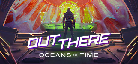 Steam header art for Out There: Oceans of Time