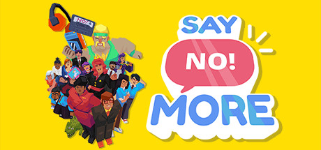 Steam header art for Say No! More