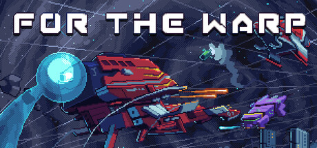 Steam header art for For The Warp