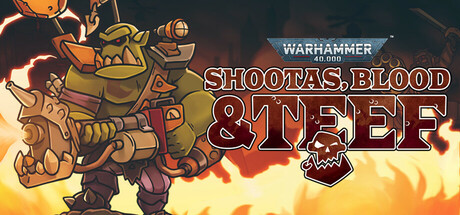 Steam header art for Warhammer 40,000: Shootas, Blood & Teef
