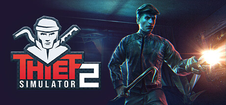 Steam header art for Thief Simulator 2