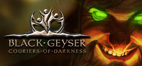 Steam header art for Black Geyser: Couriers of Darkness