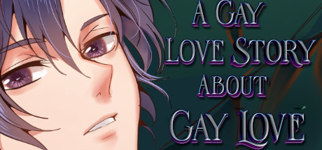 Steam header art for A Gay Love Story About Gay Love
