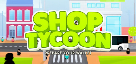 Steam header art for Shop Tycoon: Prepare your wallet