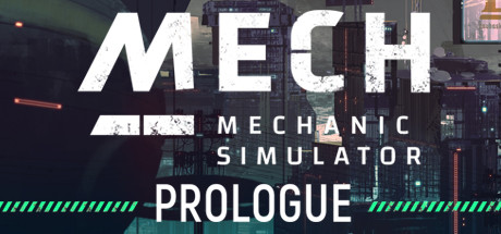 Steam header art for Mech Mechanic Simulator: Prologue