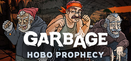 Steam header art for Garbage: Hobo Prophecy