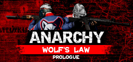 Steam header art for Anarchy: Wolf's law : Prologue