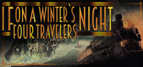 Steam header art for If On A Winter's Night, Four Travelers