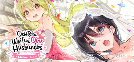 Steam header art for OshiRabu: Waifus Over Husbandos ~Love･or･die~