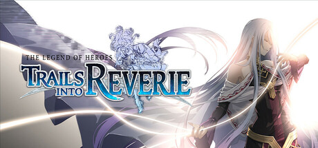 Steam header art for The Legend of Heroes: Trails into Reverie