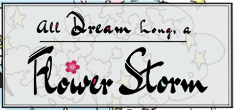 Steam header art for All Dream Long A Flower Storm