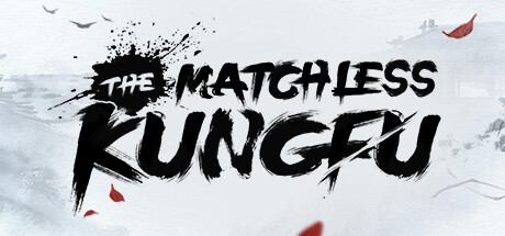 Steam header art for 绝世好武功 The Matchless Kungfu