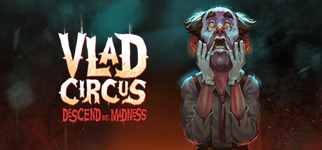 Steam header art for Vlad Circus: Descend Into Madness