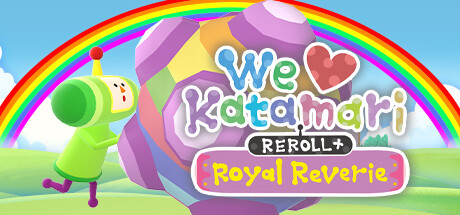 Steam header art for We Love Katamari REROLL+ Royal Reverie