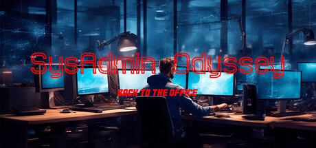 Steam header art for SysAdmin Odyssey - Back to the office