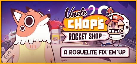 Steam header art for Uncle Chop's Rocket Shop