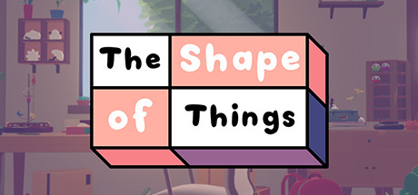 Steam header art for The Shape of Things