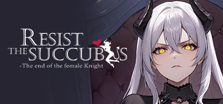 Steam header art for Resist the succubus—The end of the female Knight