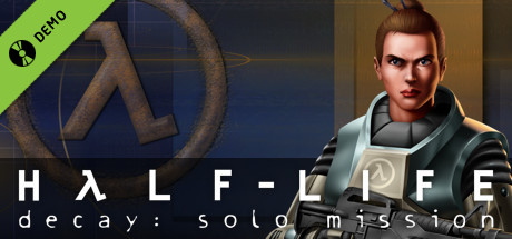 Steam header art for Half-Life Decay: Solo Mission DEMO