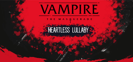 Steam header art for Vampire: The Masquerade - Heartless Lullaby