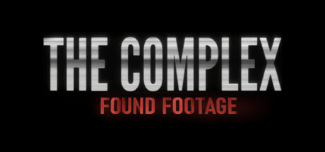 Steam header art for The Complex: Found Footage