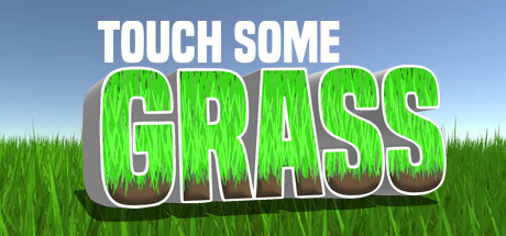 Steam header art for Touch Some Grass
