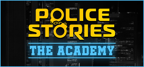 Steam header art for Police Stories: The Academy