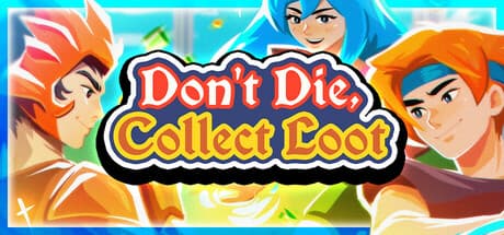 Steam header art for Don't Die, Collect Loot