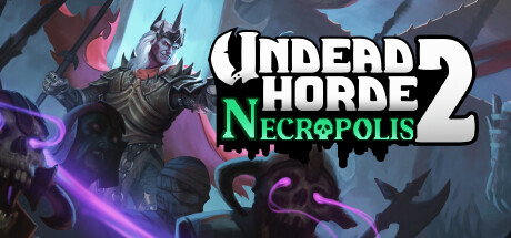 Steam header art for Undead Horde 2: Necropolis