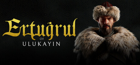 Steam header art for Ertugrul of Ulukayin