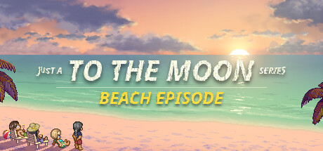 Steam header art for Just a To the Moon Series Beach Episode