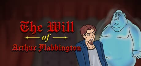 Steam header art for The Will of Arthur Flabbington