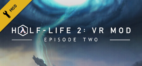 Steam header art for Half-Life 2: VR Mod - Episode Two