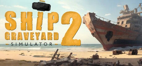 Steam header art for Ship Graveyard Simulator 2
