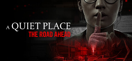 Steam header art for A Quiet Place: The Road Ahead