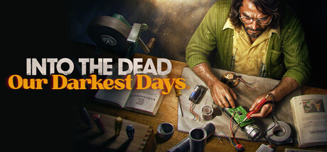 Steam header art for Into the Dead: Our Darkest Days