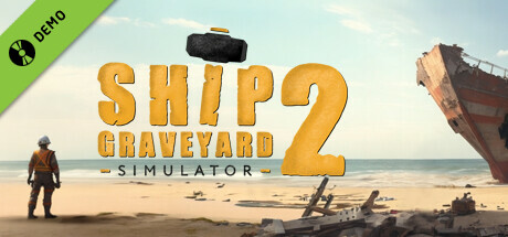 Steam header art for Ship Graveyard Simulator 2 Demo