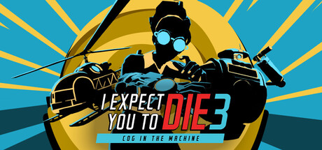 Steam header art for I Expect You To Die 3