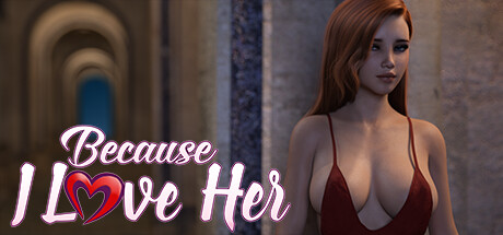 Steam header art for Because I Love Her