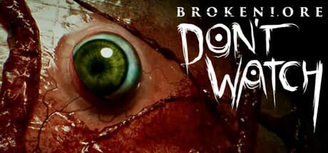 Steam header art for BrokenLore: DON'T WATCH