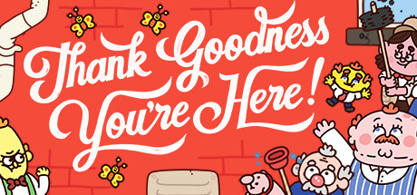Steam header art for Thank Goodness You're Here!