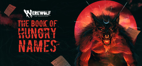 Steam header art for Werewolf: The Apocalypse — The Book of Hungry Names