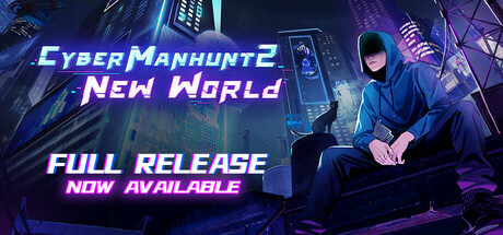Steam header art for Cyber Manhunt 2: New World  - The Hacking Simulator