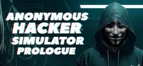 Steam header art for Anonymous Hacker Simulator: Prologue