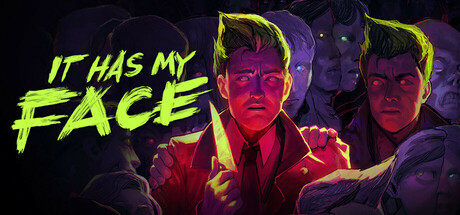 Steam header art for It Has My Face